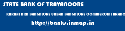STATE BANK OF TRAVANCORE  KARNATAKA BANGALORE URBAN BANGALORE COMMERCIAL BRANCH, BANGALORE  banks information 